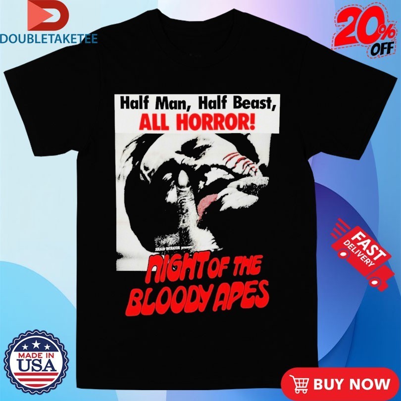 Night Of The Bloody Apes Half Man Beast All Horror - Adult & Kids T-Shirts, Sweatshirts & Hoodies apparel design preview 1