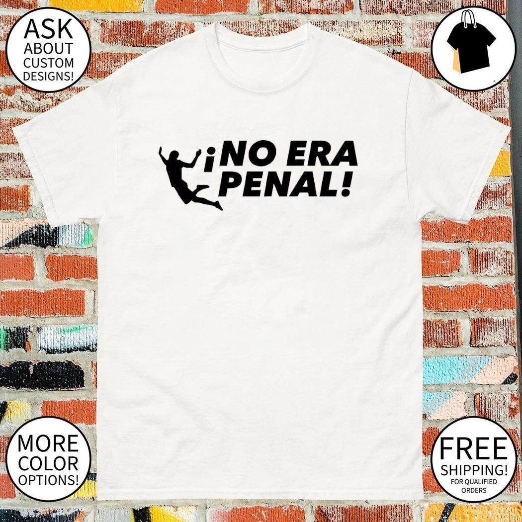 No Era Penal World Cup 2026 Mexico Soccer fan - Adult & Kids T-Shirts, Sweatshirts & Hoodies apparel design preview 1