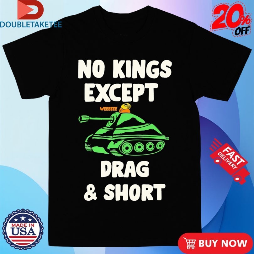 No Kings Except Drag And Short We - Adult & Kids T-Shirts, Sweatshirts & Hoodies apparel design preview 1
