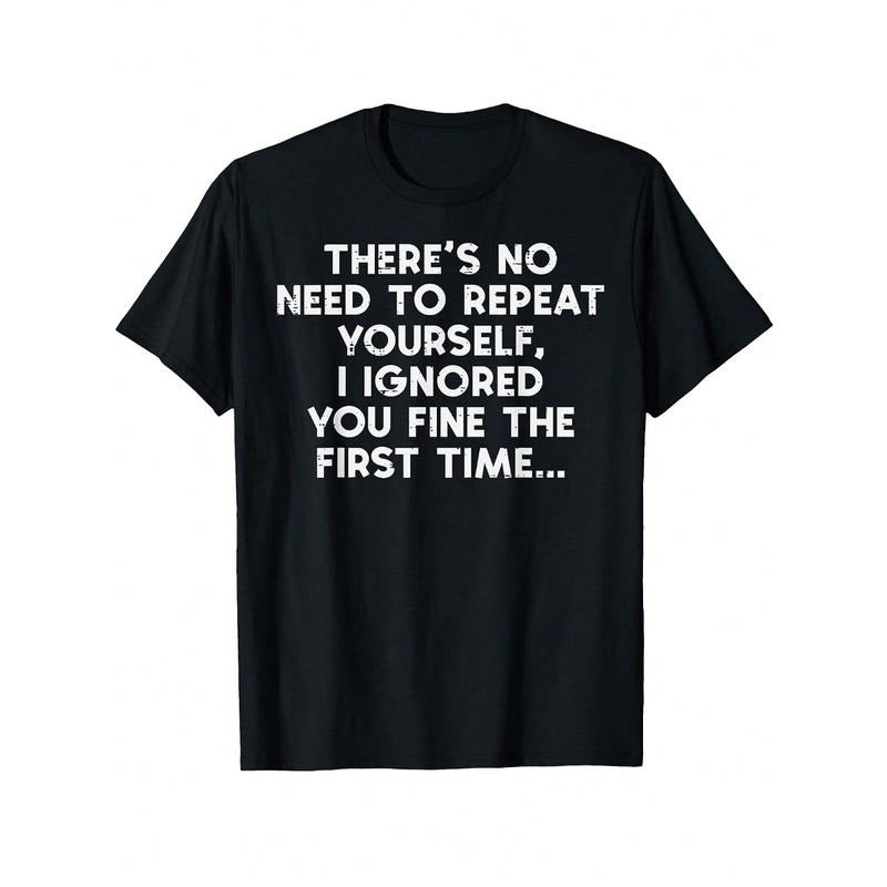 No Need Repeat Yourself I Ignored You Funny Saying - Adult & Kids T-Shirts, Sweatshirts & Hoodies apparel design preview 1