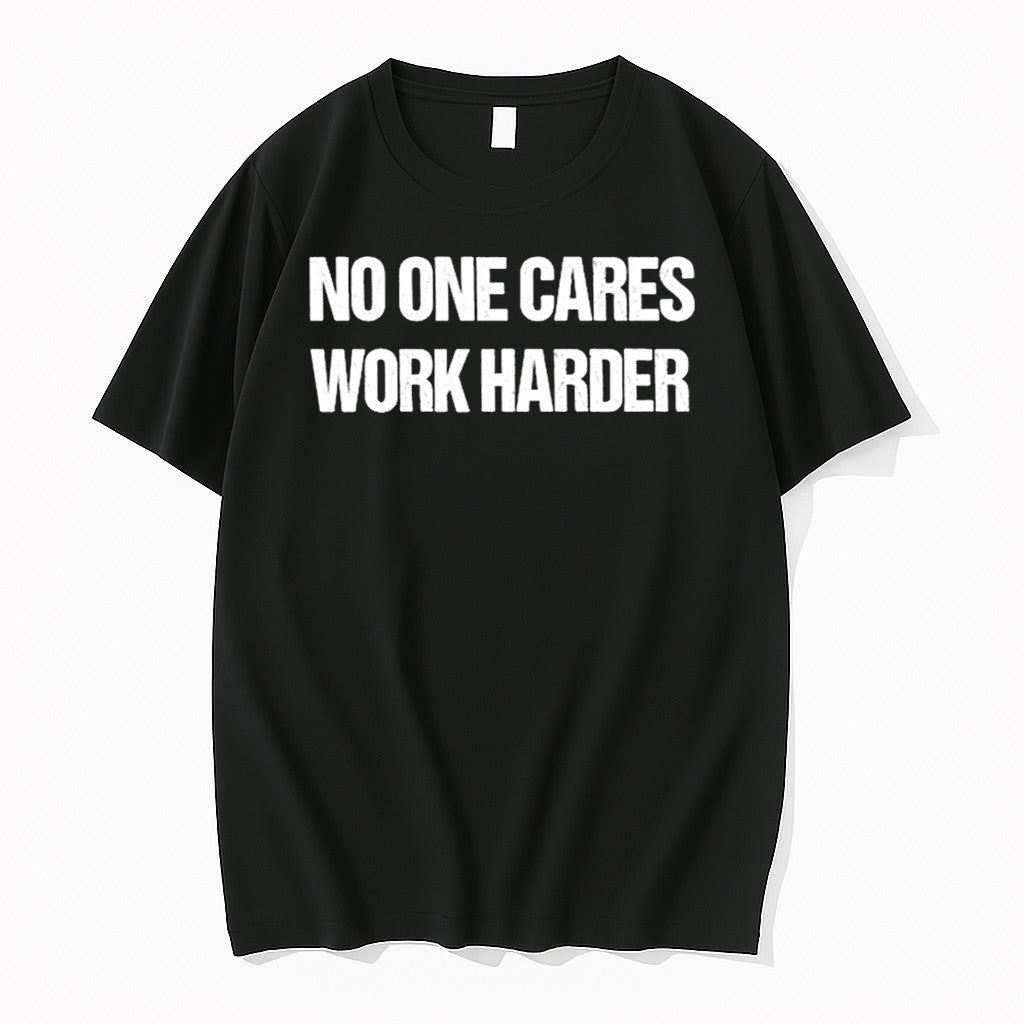 No One Cares Work Harder Sweater Jpg - Adult & Kids T-Shirts, Sweatshirts & Hoodies apparel design preview 1