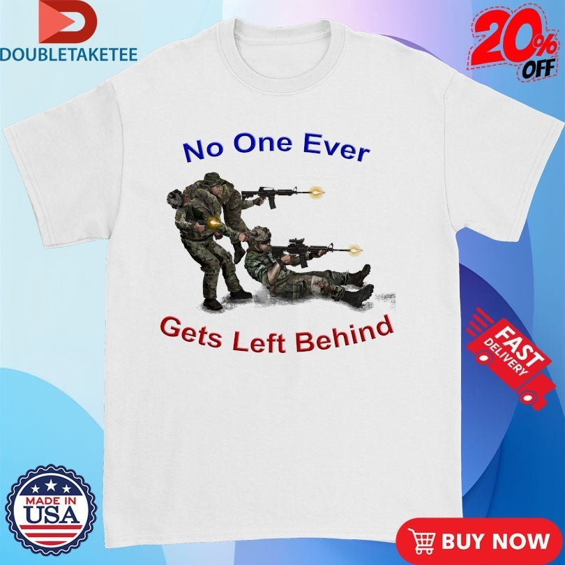 No One Ever Gets Left Behind Veterans - Adult & Kids T-Shirts, Sweatshirts & Hoodies apparel design preview 1