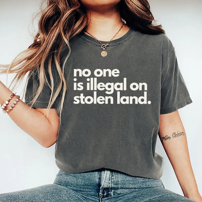 No One Is Illegal Stolen Land Immigration Activist - Adult & Kids T-Shirts, Sweatshirts & Hoodies apparel design preview 1