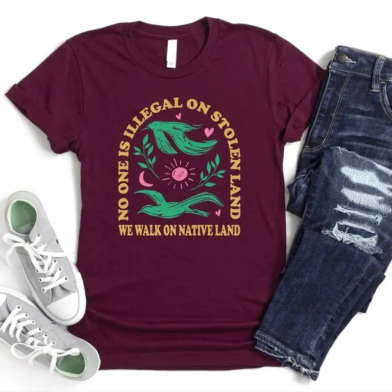 No One Is Illegal Stolen Land Social Justice Activist - Adult & Kids T-Shirts, Sweatshirts & Hoodies apparel design preview 1