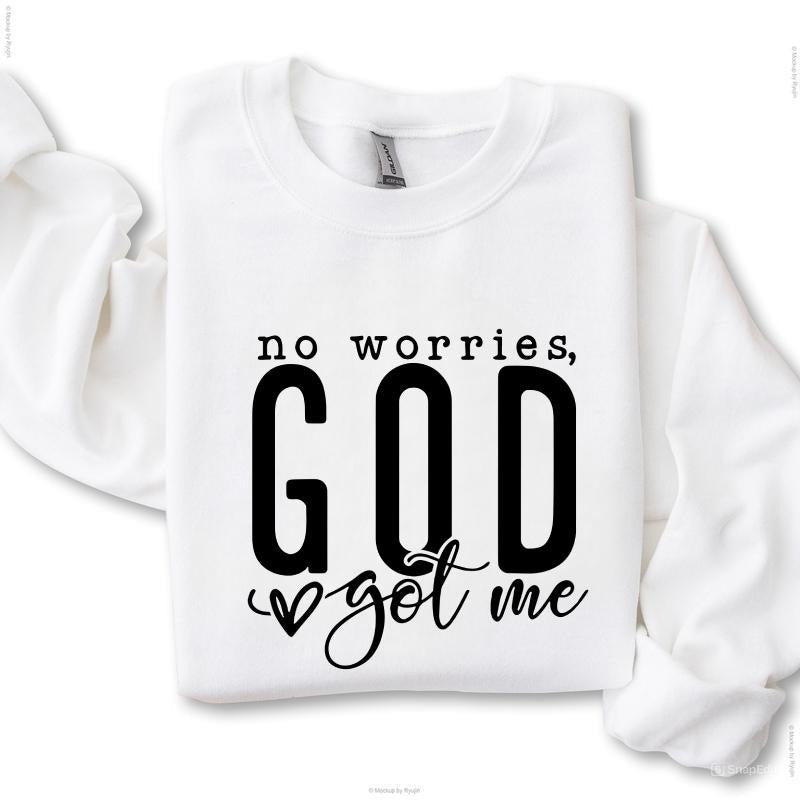 No Worries GOD Love Got Me Letter Print Drop Clothes - Adult & Kids T-Shirts, Sweatshirts & Hoodies apparel design preview 1