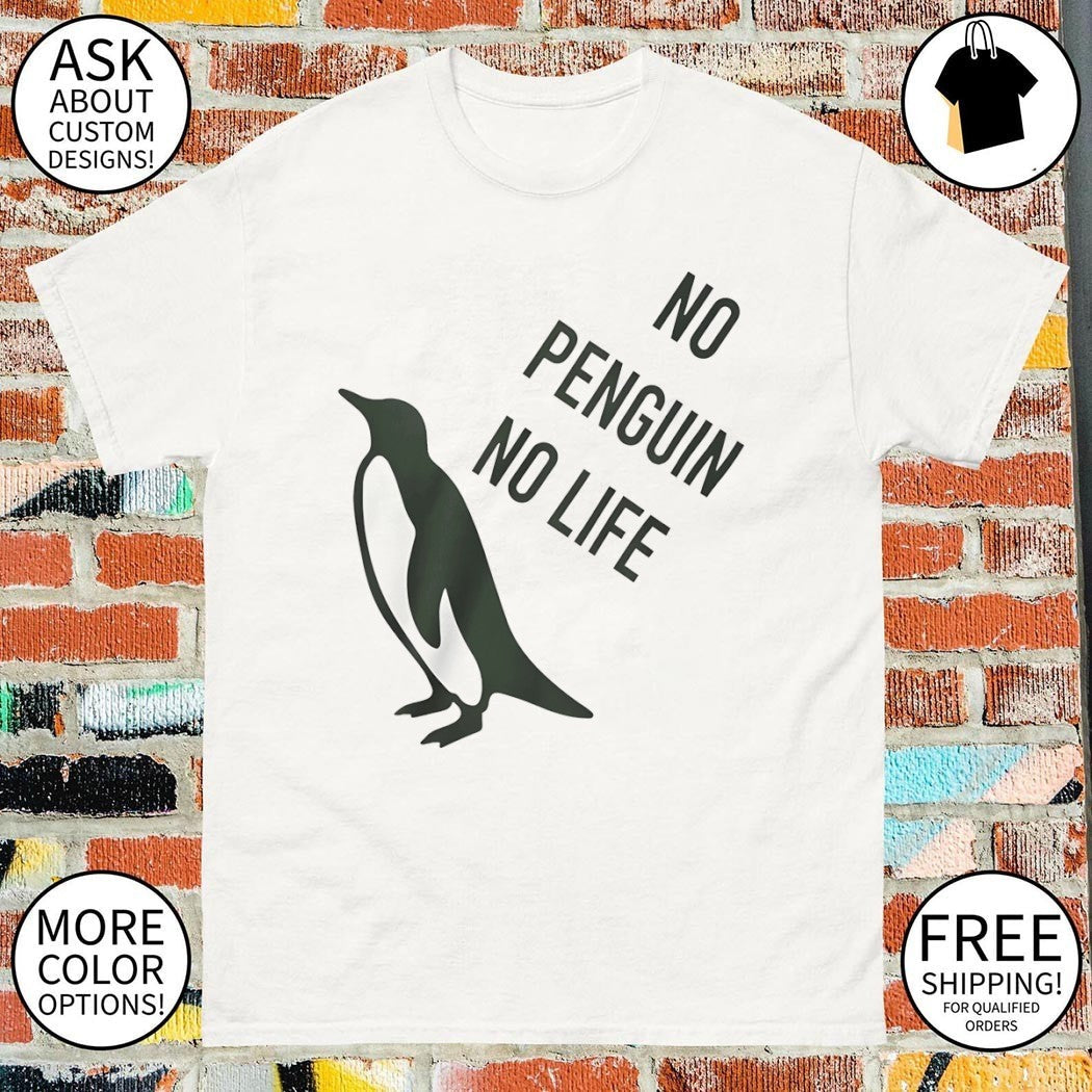No penguin life 2026 - Adult & Kids T-Shirts, Sweatshirts & Hoodies apparel design preview 1