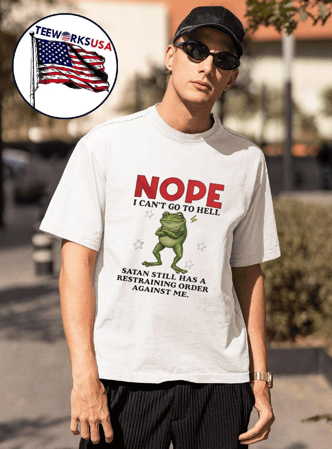Nope I Can't Go To Hell Satan Still Has A Restraining - Adult & Kids T-Shirts, Sweatshirts & Hoodies apparel design preview 1