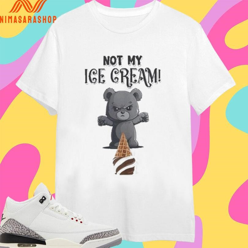 Not My Ice Cream Bear - Adult & Kids T-Shirts, Sweatshirts & Hoodies apparel design preview 1