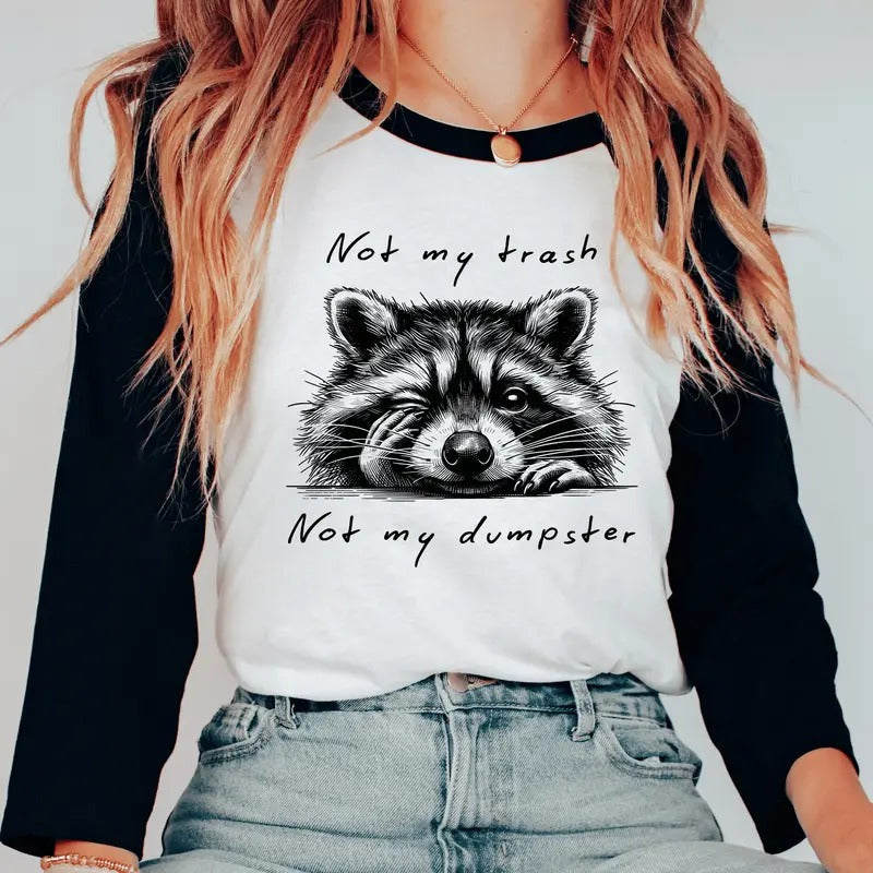 Not My Trash Dumpster Raccoon Sarcastic Mental Health - Adult & Kids T-Shirts, Sweatshirts & Hoodies apparel design preview 1