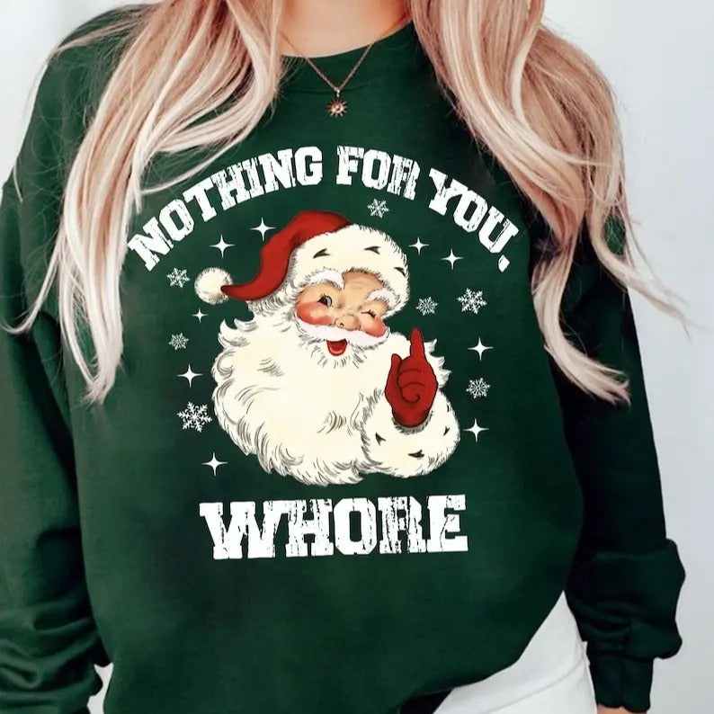 Nothing You Santa Whore Funny - Adult & Kids T-Shirts, Sweatshirts & Hoodies apparel design preview 1