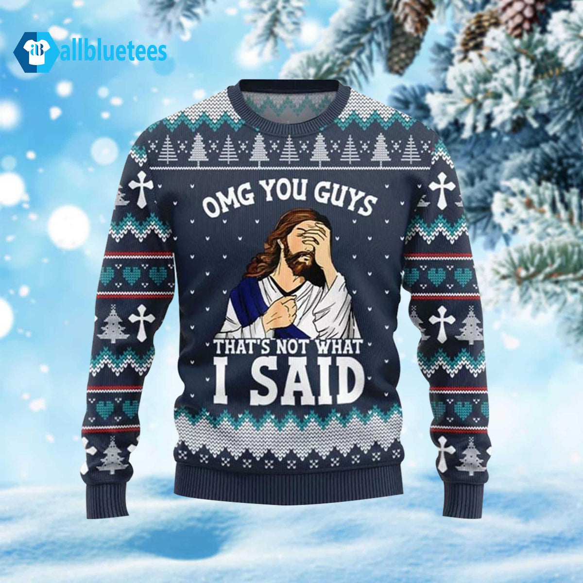 OMG You Guys That Not What I Said Ugly Christmas Sweater - Holiday Gift product image
