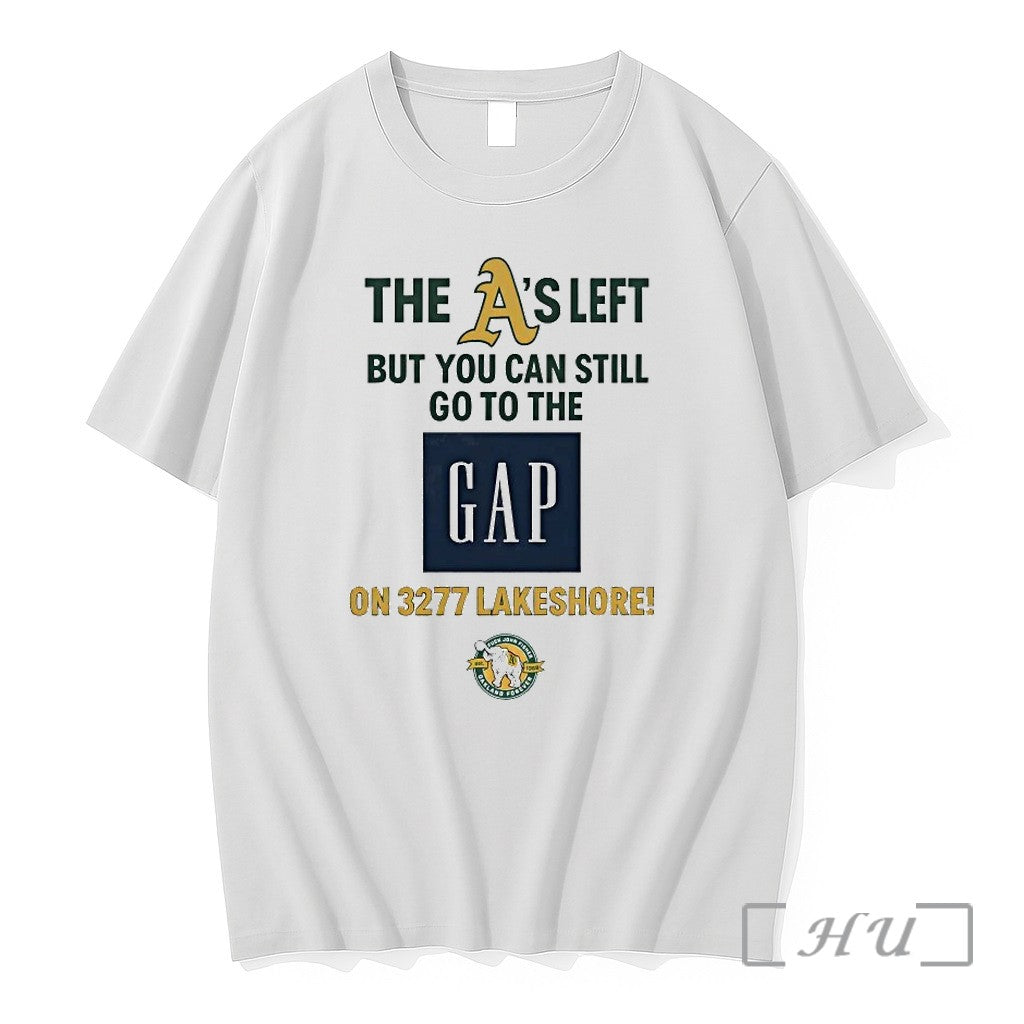Oakland Athletics The As Left But You Can Still Go To - Adult & Kids T-Shirts, Sweatshirts & Hoodies apparel design preview 1