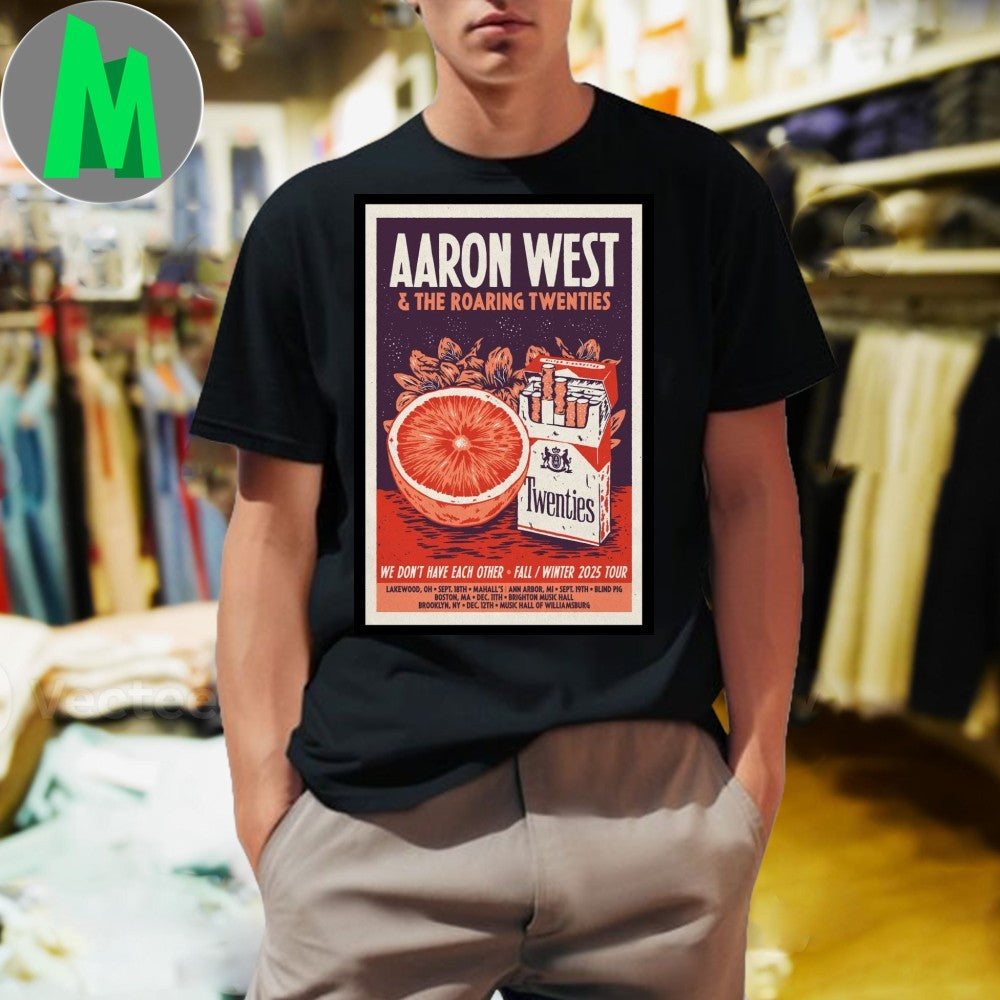 Aaron West The Roaring Twenties We Don't Have Each - Adult & Kids T-Shirts, Sweatshirts & Hoodies apparel design preview 1