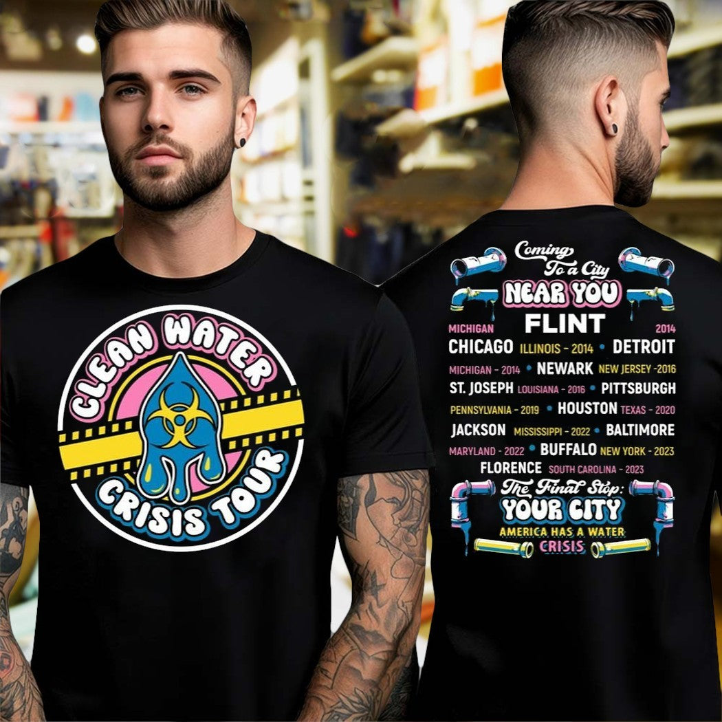 America Has A Water Crisis Tour Cities Awareness Two - Adult & Kids T-Shirts, Sweatshirts & Hoodies apparel design preview 1