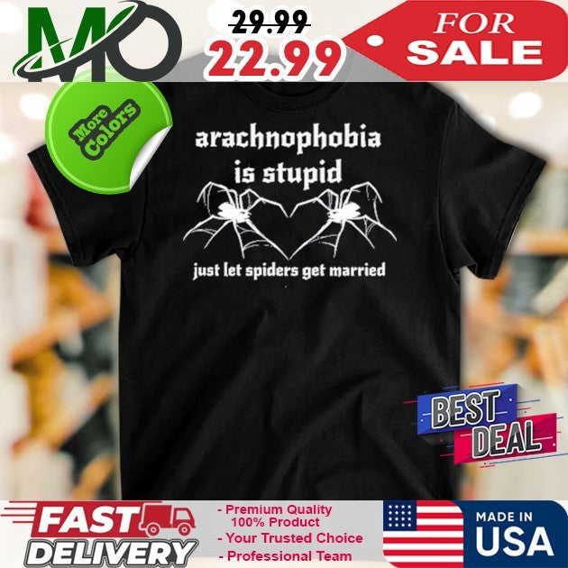 Arachnophobia Is Stupid Just Let Spiders Get Married - Adult & Kids T-Shirts, Sweatshirts & Hoodies apparel design preview 1