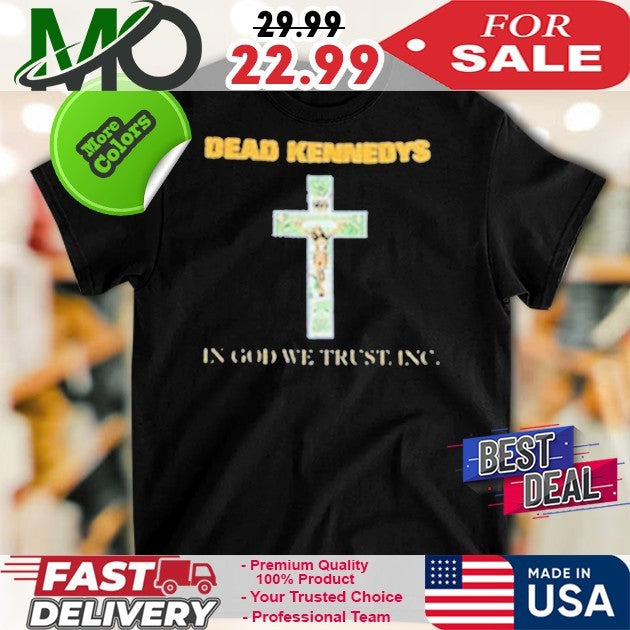 Dead Kennedys In God We Trust, Inc. Cross - Adult & Kids T-Shirts, Sweatshirts & Hoodies apparel design preview 1