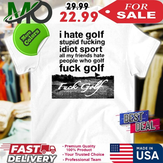 Dogecore I Hate Golf Stupid Fucking Idiot Sport All - Adult & Kids T-Shirts, Sweatshirts & Hoodies apparel design preview 1