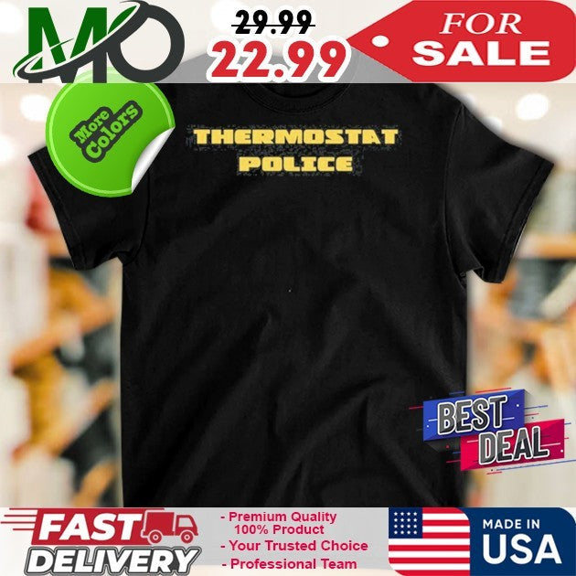 Emotionalclub Thermostat Police - Adult & Kids T-Shirts, Sweatshirts & Hoodies apparel design preview 1