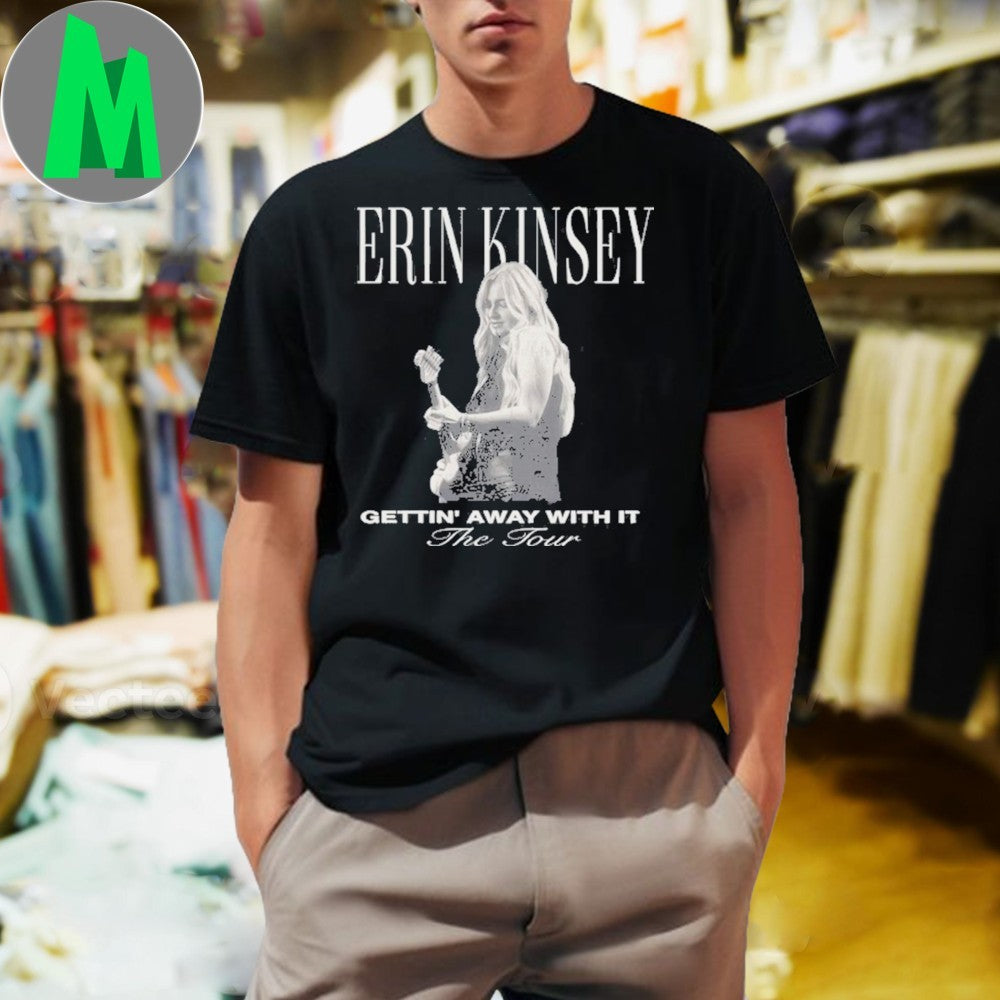Erin Kinsey Gettin' Away With It The Tour 2025 - Adult & Kids T-Shirts, Sweatshirts & Hoodies apparel design preview 1