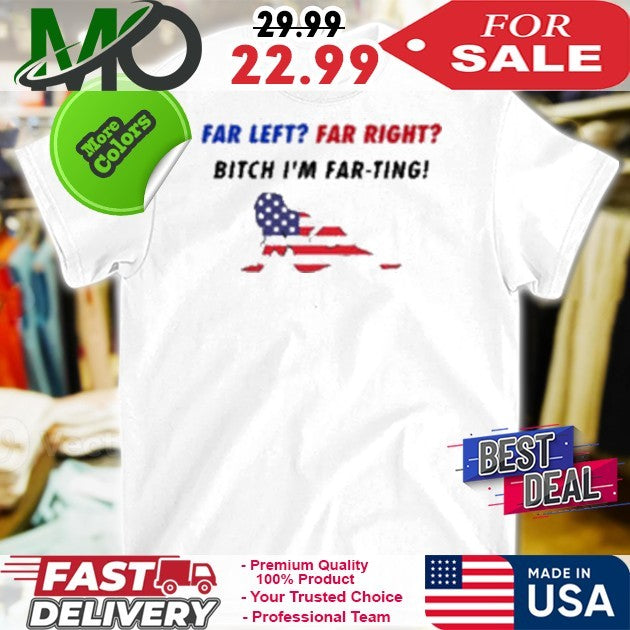 Far Left Right Bitch I'm Ting American Flag Political - Adult & Kids T-Shirts, Sweatshirts & Hoodies apparel design preview 1