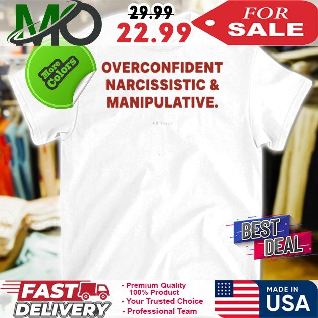 Frases Overconfident Narcissistic and Manipulative - Adult & Kids T-Shirts, Sweatshirts & Hoodies apparel design preview 1