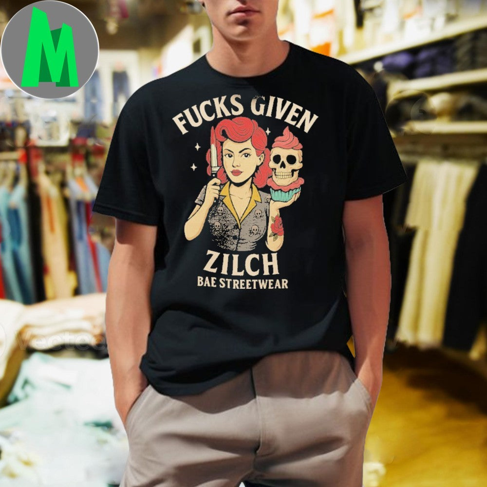 Fucks Given Zilch Bae Streetwear Pin-Up Girl - Adult & Kids T-Shirts, Sweatshirts & Hoodies apparel design preview 1
