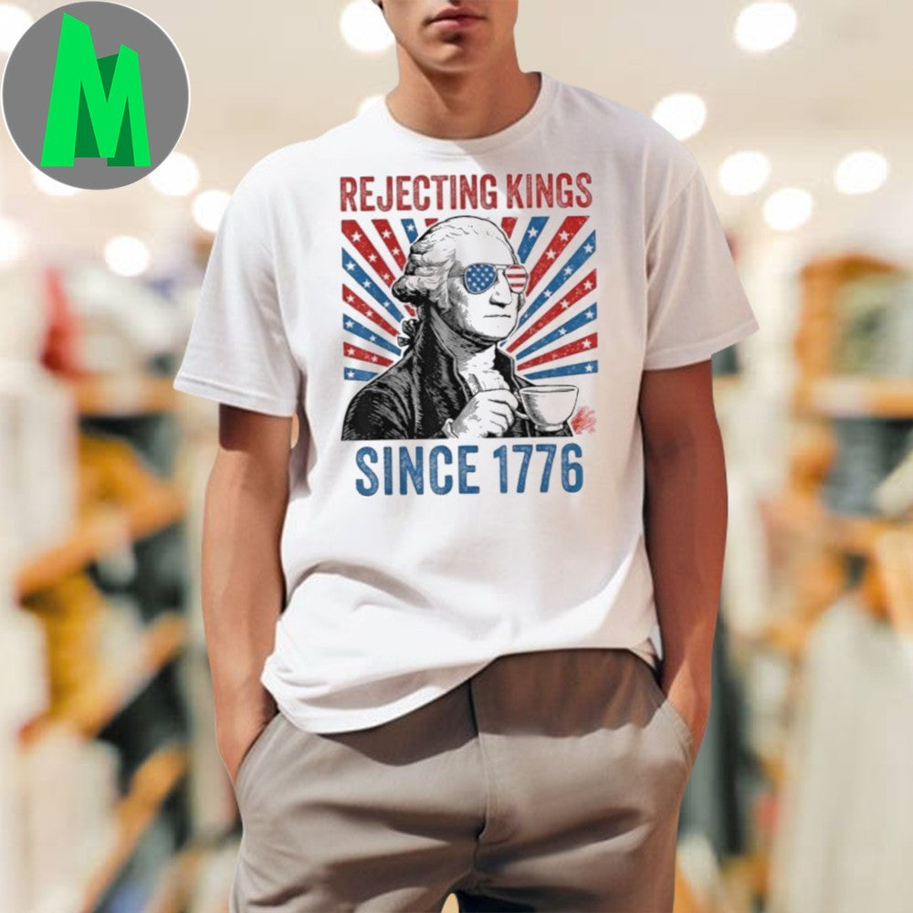 George Washington Rejecting Kings Since 1776 4th of - Adult & Kids T-Shirts, Sweatshirts & Hoodies apparel design preview 1