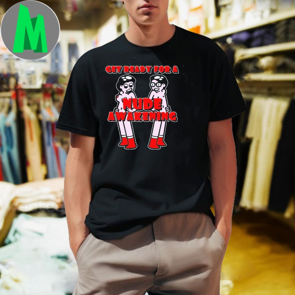 Get Ready For A Nude Awakening - Adult & Kids T-Shirts, Sweatshirts & Hoodies apparel design preview 1