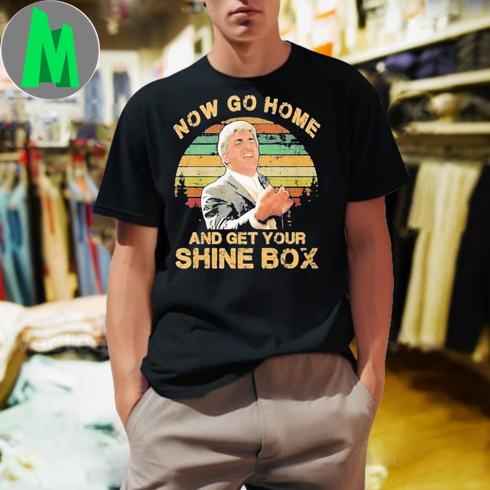 Goodfellas Now Go Home And Get Your Shine Box Movie - Adult & Kids T-Shirts, Sweatshirts & Hoodies apparel design preview 1