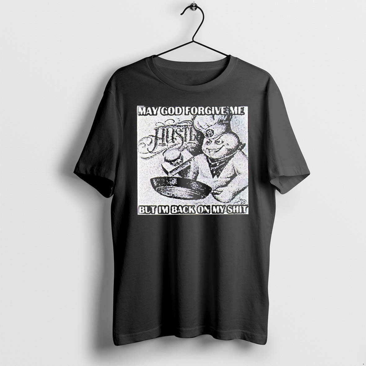 Official Hustle May God Forgive Me But Im Back On My - Adult & Kids T-Shirts, Sweatshirts & Hoodies apparel design preview 1