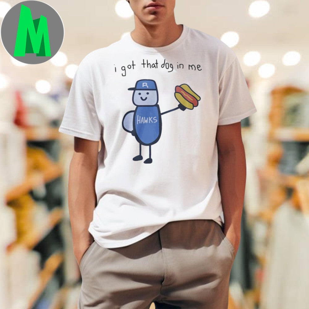 I Got That Dog In Me Funny Basketball Hawks Hot - Adult & Kids T-Shirts, Sweatshirts & Hoodies apparel design preview 1