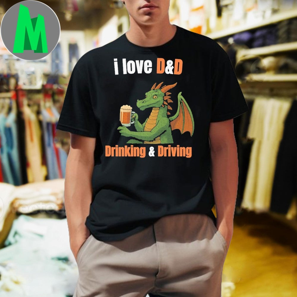 I love D&D Drinking Driving - Adult & Kids T-Shirts, Sweatshirts & Hoodies apparel design preview 1
