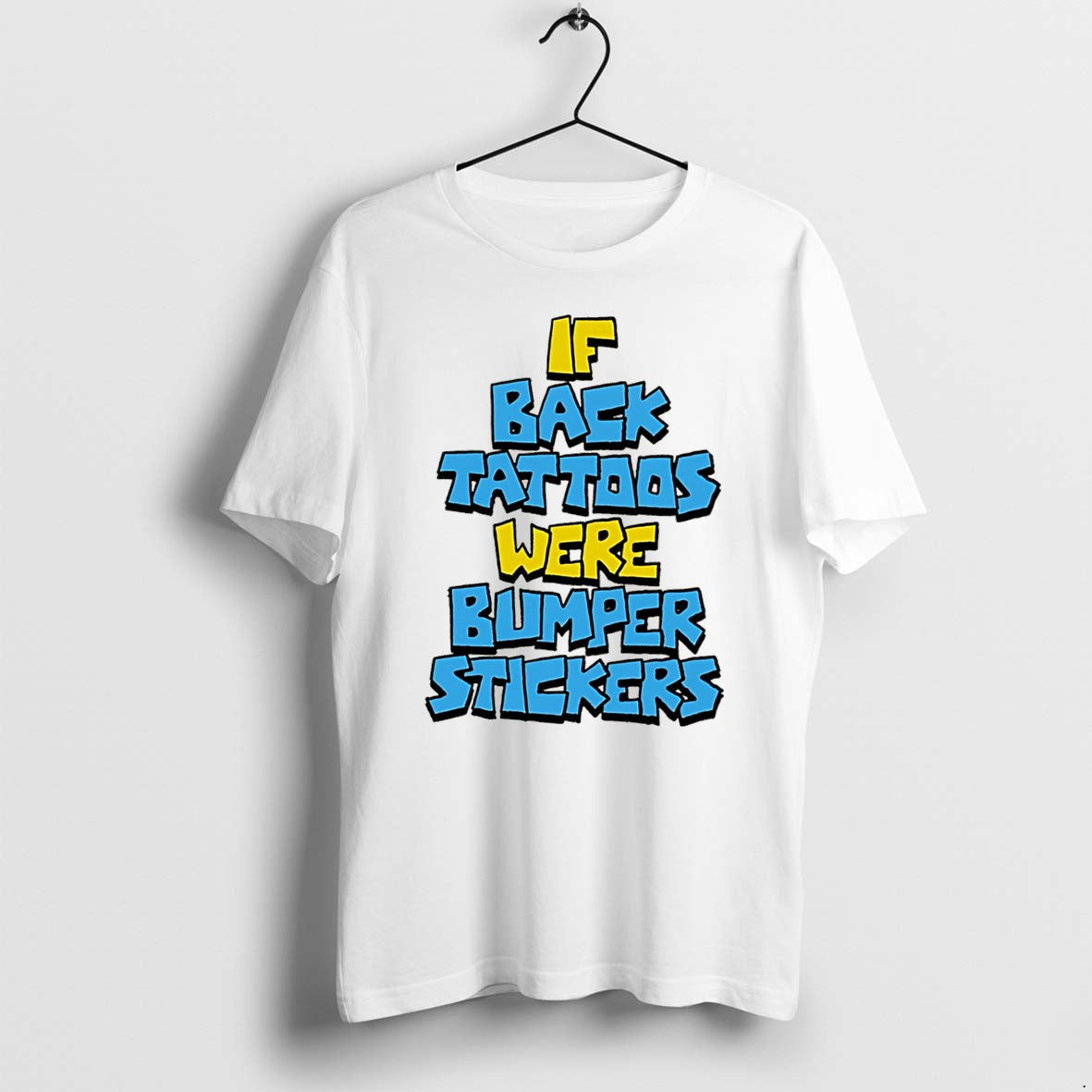 Official If Back Tattoos Were Bumper Stickers Jpg - Adult & Kids T-Shirts, Sweatshirts & Hoodies apparel design preview 1
