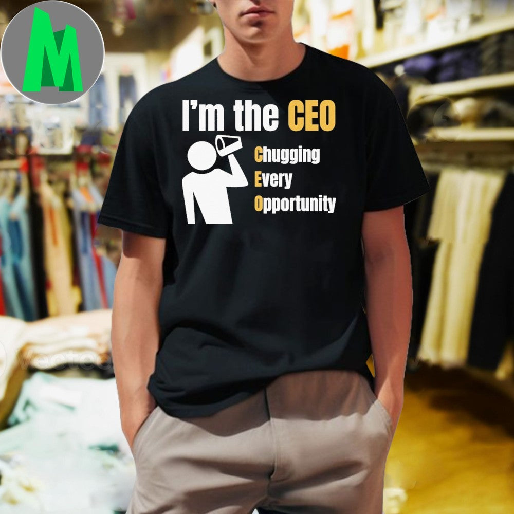 I'm the CEO Chugging Every Opportunity - Adult & Kids T-Shirts, Sweatshirts & Hoodies apparel design preview 1