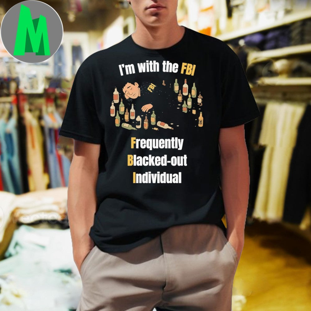 I'm with the FBI Frequently Blacked-out Individual - Adult & Kids T-Shirts, Sweatshirts & Hoodies apparel design preview 1