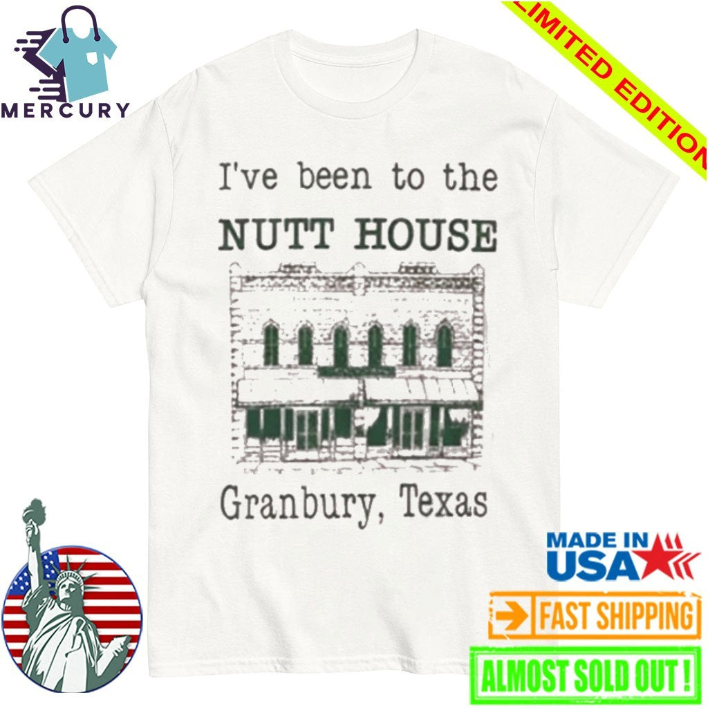 I've Been To The Nutt House Granbury Texas - Adult & Kids T-Shirts, Sweatshirts & Hoodies apparel design preview 1