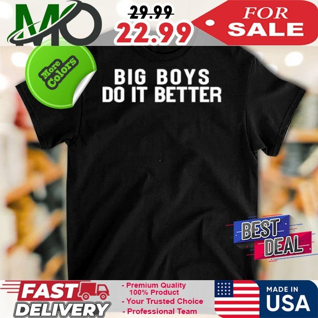 James Wearing Big Boys Do It Better - Adult & Kids T-Shirts, Sweatshirts & Hoodies apparel design preview 1