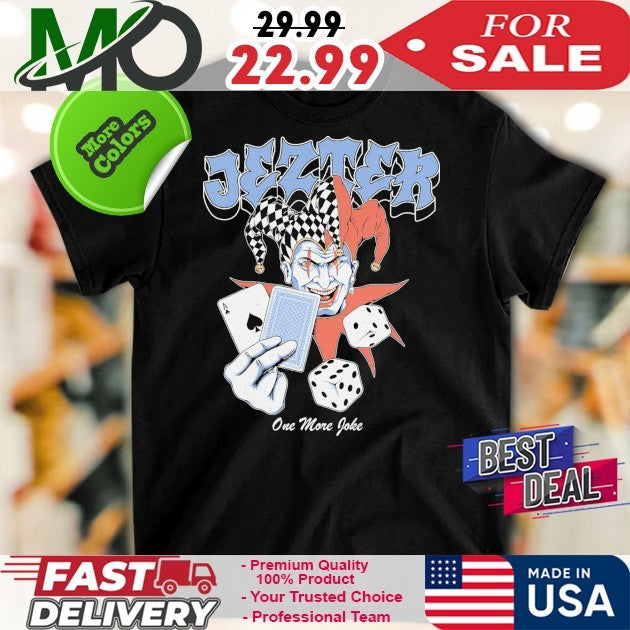 Jezter One More Joke - Adult & Kids T-Shirts, Sweatshirts & Hoodies apparel design preview 1