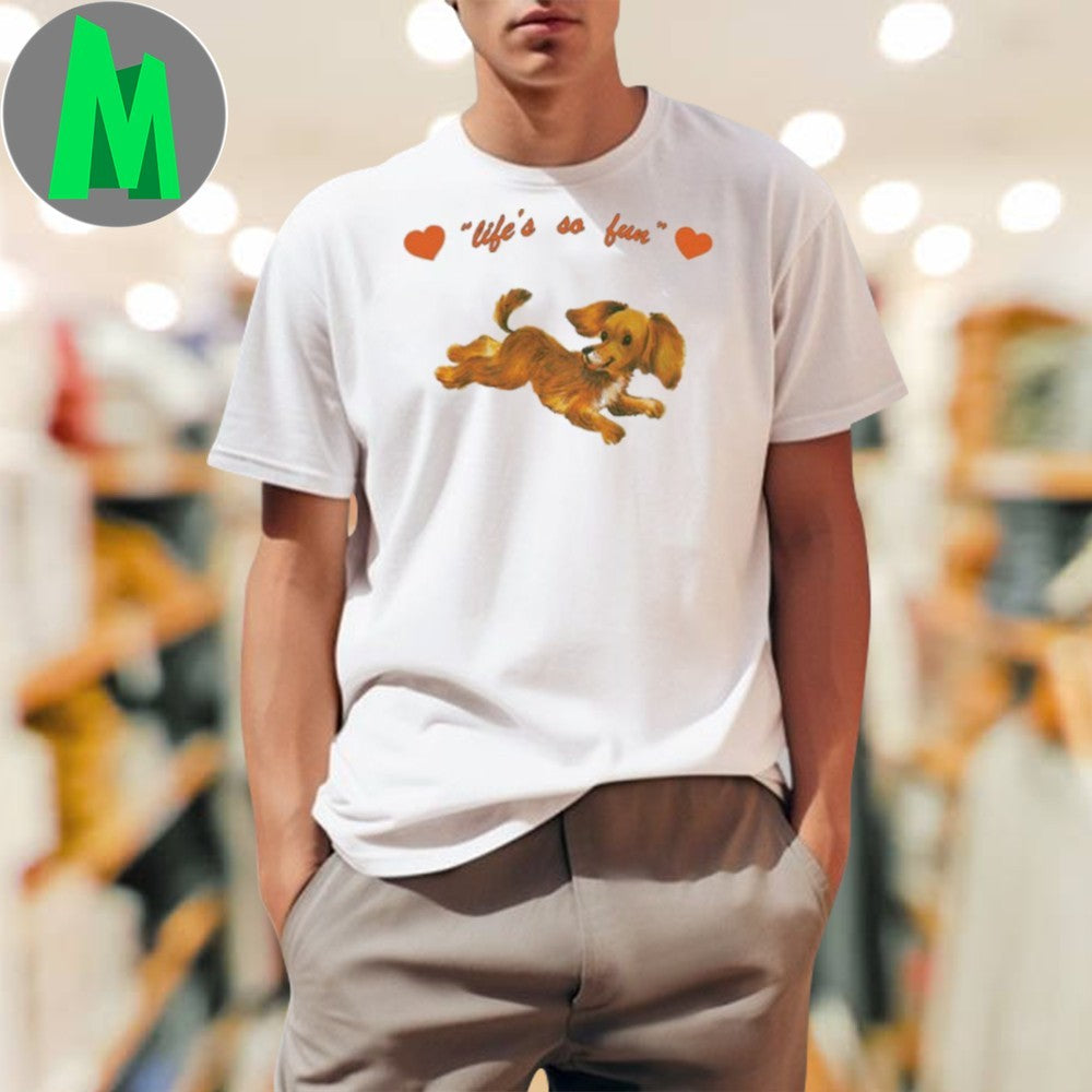 Life's So Fun Cute Puppy Dog Lover Graphic Pet Animal - Adult & Kids T-Shirts, Sweatshirts & Hoodies apparel design preview 1