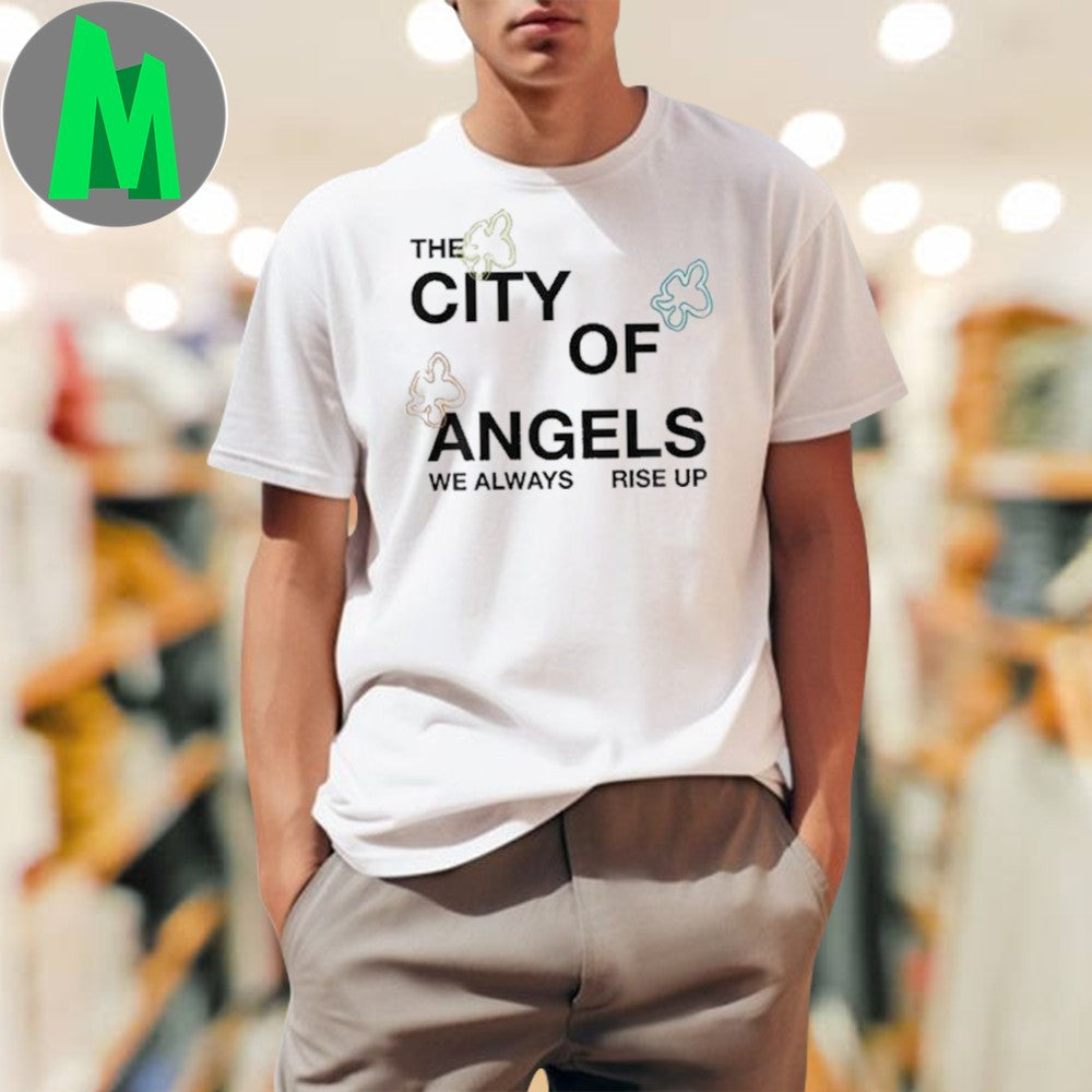 Los Angeles Angels The City of We Always Rise Up - Adult & Kids T-Shirts, Sweatshirts & Hoodies apparel design preview 1