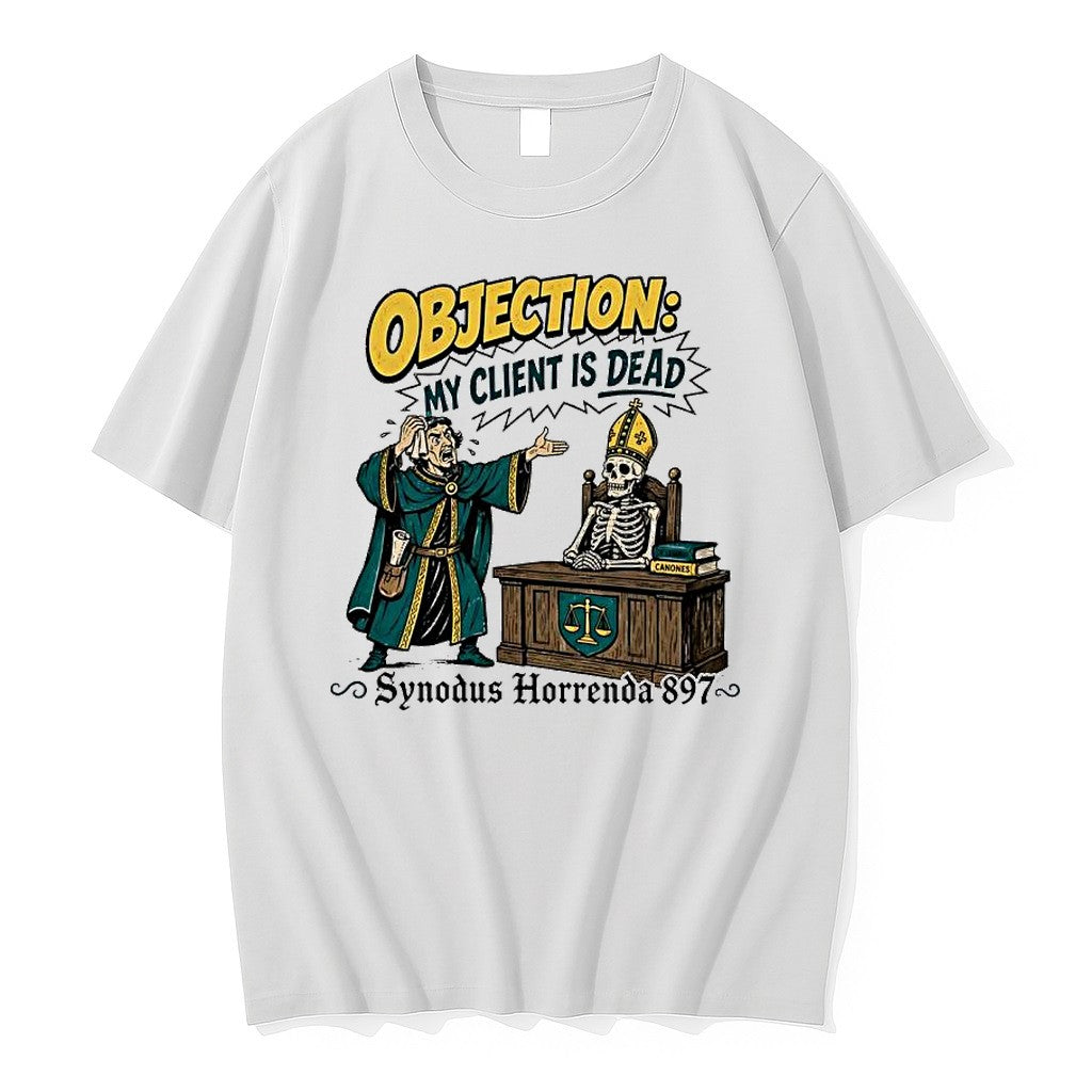 Official Objection My Client Is Dead Cadaver Synod - Adult & Kids T-Shirts, Sweatshirts & Hoodies apparel design preview 1