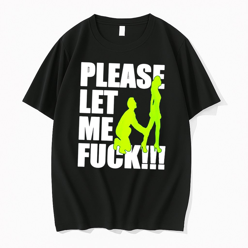 Official Please Let Me Fuck Jpg - Adult & Kids T-Shirts, Sweatshirts & Hoodies apparel design preview 1
