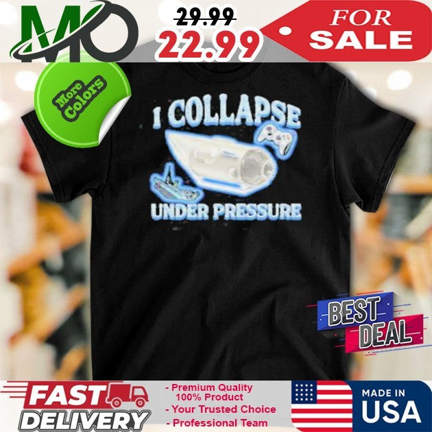 Sarcastic I Collapse Under Pressure Graphic - Adult & Kids T-Shirts, Sweatshirts & Hoodies apparel design preview 1