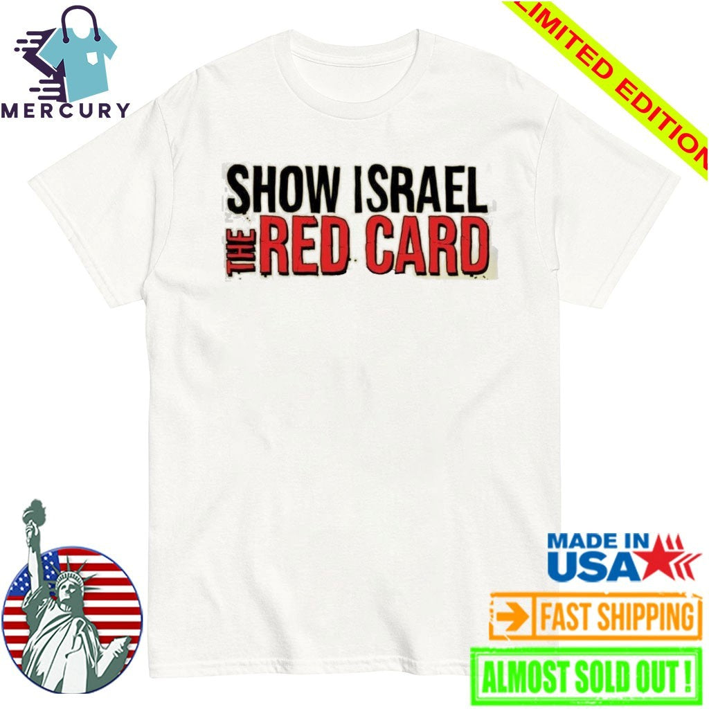 Show Israel The Red Card - Adult & Kids T-Shirts, Sweatshirts & Hoodies apparel design preview 1