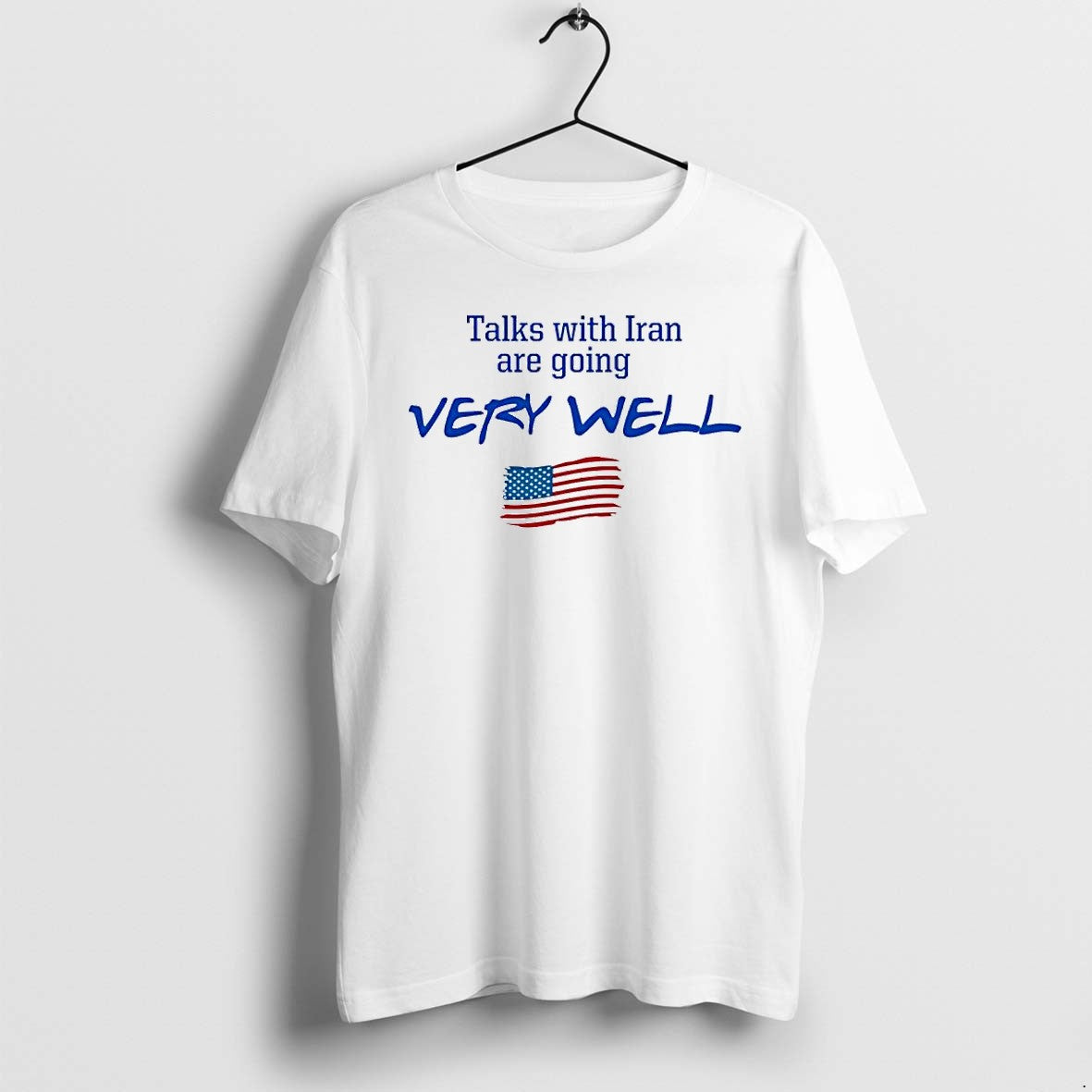Official Talks With Iran Are Going Very Well - Adult & Kids T-Shirts, Sweatshirts & Hoodies apparel design preview 1