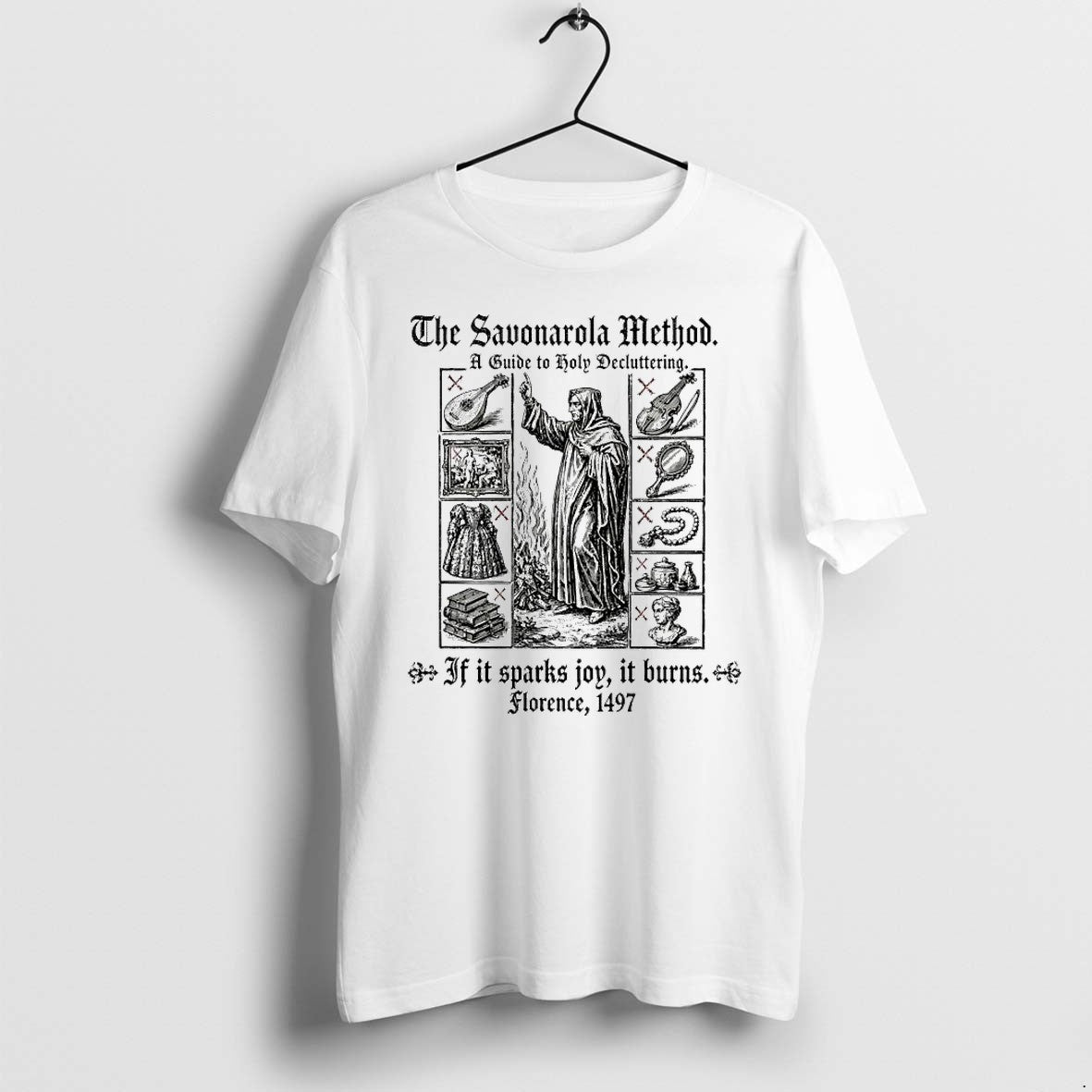 Official The Savonarola Method If It Sparks Joy Burns - Adult & Kids T-Shirts, Sweatshirts & Hoodies apparel design preview 1