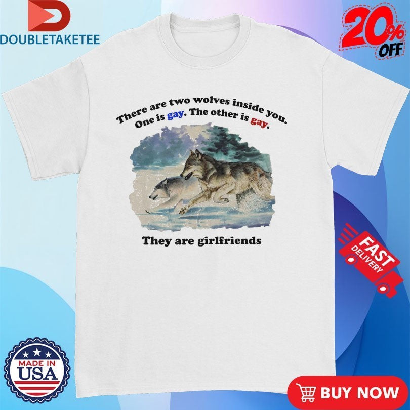 Official There Are Two Wolves Inside You. One Is Gay. - Adult & Kids T-Shirts, Sweatshirts & Hoodies apparel design preview 1