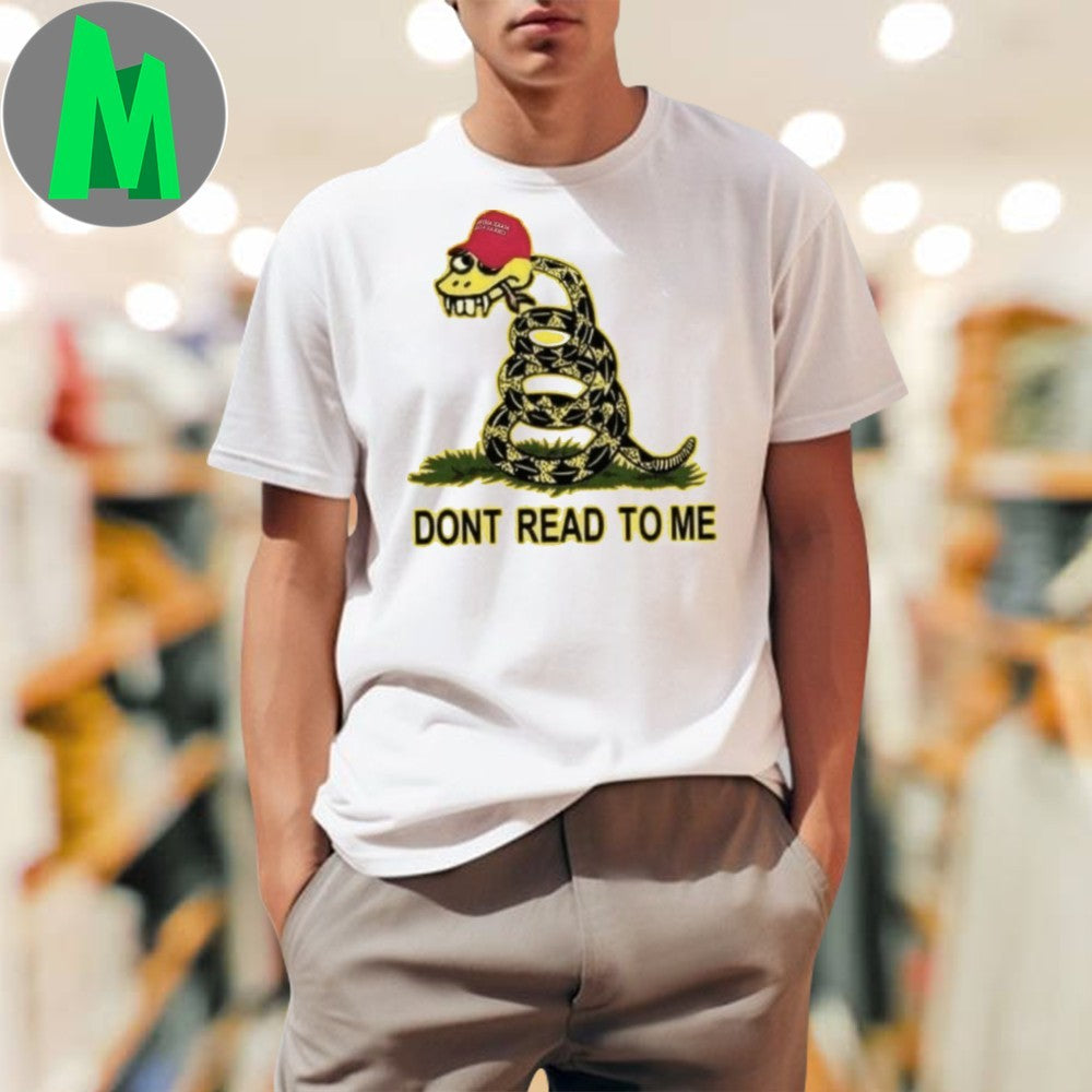Trump Don't Read To Me - Adult & Kids T-Shirts, Sweatshirts & Hoodies apparel design preview 1