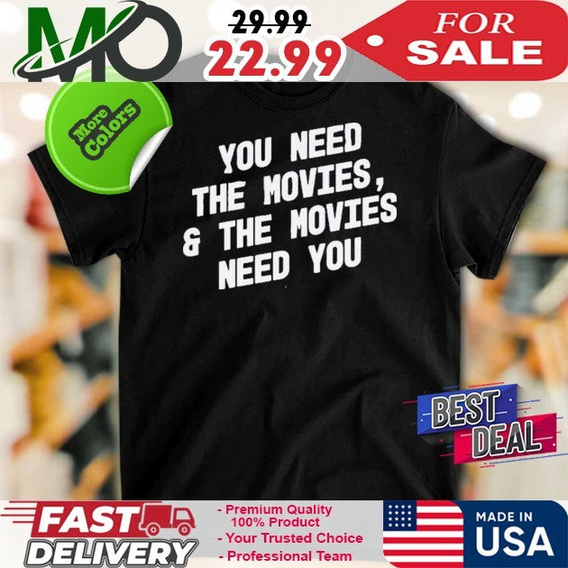 You Need The Movies And - Adult & Kids T-Shirts, Sweatshirts & Hoodies apparel design preview 1