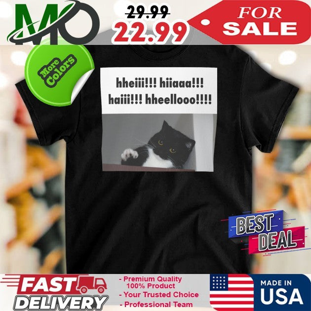 Youni Store Hheii Hiaaa Haii Hheellooo Cat - Adult & Kids T-Shirts, Sweatshirts & Hoodies apparel design preview 1